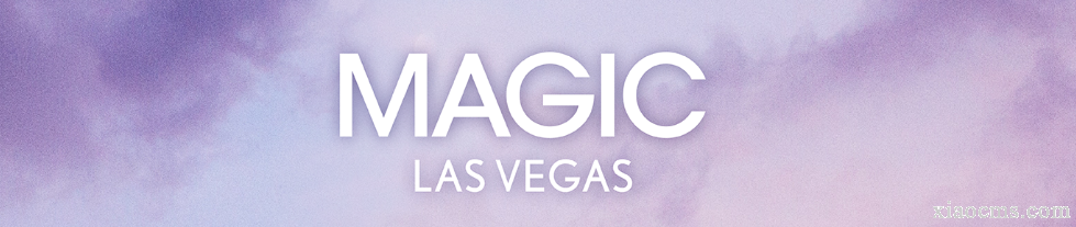 2025年美國(guó)拉斯維加斯時(shí)裝服裝展覽會(huì) MAGIC SHOW | 2025.2.10-12